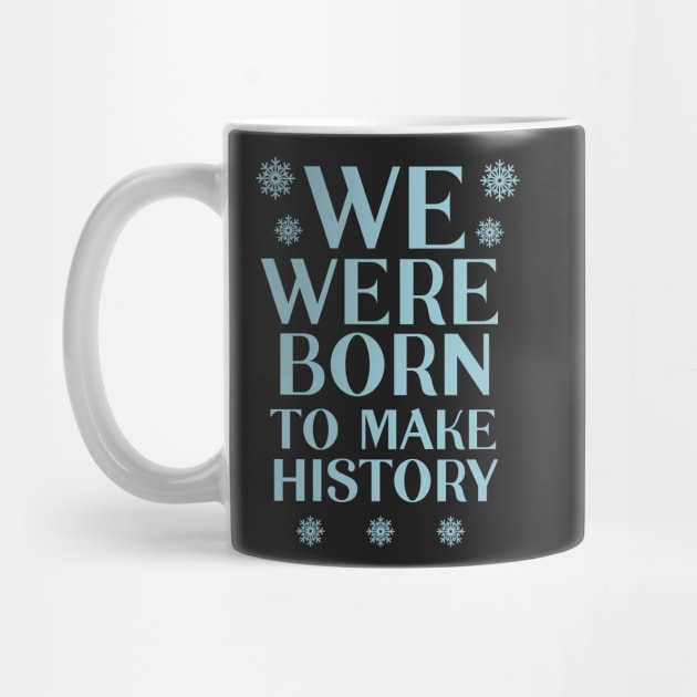 We were born to make history | Yuri by TheBigWish